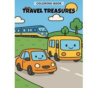 Color Quest: Travel Treasures: Fun and Relaxing Worldly Vehicles Coloring Book for All Ages | Kid-Friendly & Fun | First Edition by Teddy Ursa (Color Quest Series)