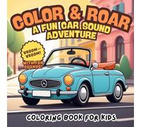 Color & Roar: A Fun Car Sound Adventure for Kids (Cars and Vehicles coloring book)