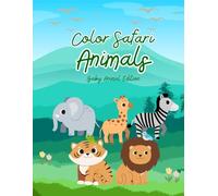 Color Safari Animals: Baby Animal Edition