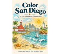 Color! San Diego: Bold and Easy California Coastal Scenes, Beaches, Landmarks, and City Views for Kids, Teens, and Adults