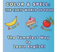 COLOR & SPELL: The Tasty World of Food