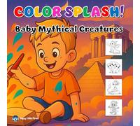 COLOR SPLASH! BABY MYTHICAL CREATURES