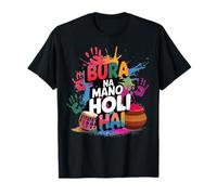 Color Splash Bura Na Mano Holi Hai Festival Vibes Print Arts Camiseta