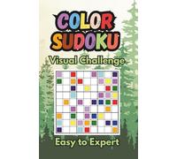 Color Sudoku - The Visual Puzzle Challenge: Solve Sudoku Puzzles with Colors Instead of Numbers | 200 Visual Brain Games | Large Print, Pocket Size | ... Teens (Think Sudoku... but without numbers!)