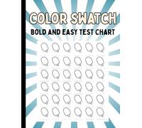 Color Swatch: Bold and Easy Test Chart for Coloring, Gift for Artists and Designers