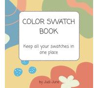 Color Swatch Book: Keep all your swatches in one place