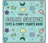Color Swatch coloring Book: Cute and Comfy Charts Book To Test & Log Your Colors (Bold & Easy Coloring)