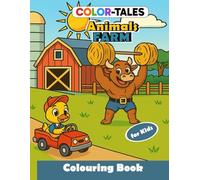 Color-Tales - Farm Animals - funny scenes: A different kind of coloring book → that tells its story page by page