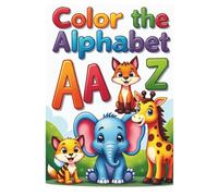 Color the Alphabet A-Z: A-Z Animal Coloring + Guess-the-Animal Activity for kids Ages 3-8