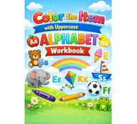 Color the Alphabet: Uppercase Letter Coloring Workbook for Kids: Fun & Educational A-Z Coloring Pages to Learn Uppercase Letters for Preschoolers and Kindergarteners (Worksheets)