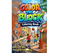 COLOR THE BLOCK: Life in the Neighborhood Coloring Book