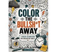 Color the Bullsh*t Away