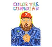 Color The Comedian: A Do-It-Yourself Collection of Someone You've Never Heard Of