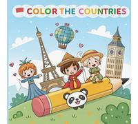 Color The Countries: A Fun & Educational World Travel Coloring Book for Kids with 40 Countries, Famous Landmarks, and Cute Illustrations