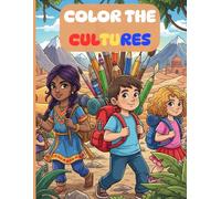 Color the Cultures: International & Cultural Landmarks Coloring Book for Adults & Teens: Featuring World Heritage Sites - Relaxing Color Therapy Inspired by Famous Monuments