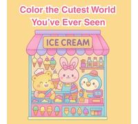 Color the Cutest World You’ve Ever Seen: 30 Adorable Animals Waiting for Your Colors!(coloring book)