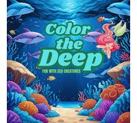 Color the Deep: Fun with Sea creatures