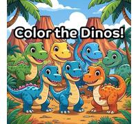 Color the Dinos! - A fun journey with dinosaurs waiting for your colors.: Black & White Dinosaurs in a Colorful World - A Fun Coloring Book for Kids
