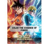 Color the Essence of Power.: Unleash your creativity and relax with powerful scenes ready for you to bring to life.