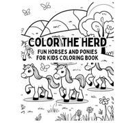 Color the Herd: Fun Horses and Ponies for Kids Coloring book