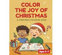 Color the Joy of Christmas: Coloring Book for ages 3-7 years old
