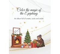 Color the Magic of the Befana: An album full of sweets, socks and smiles