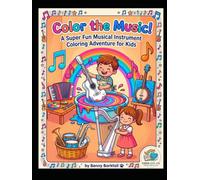 Color the Music!: A Super Fun Musical Instrument Coloring Adventure for Kids (Easy Coloring Fun Series)