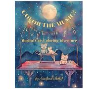 Color the Music!: Musical Cats Coloring Adventure