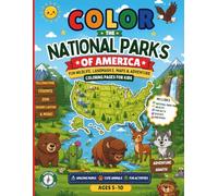 Color the National Parks of America: Fun Wildlife, Landmarks, Maps & Adventure Coloring Pages for Kids (Little USA Explorers Series)