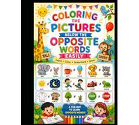 COLOR THE PICTURES: LEARN OPPOSITE WORDS EASILY