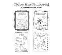 Color the Seasons: A coloring activity book for kids!: 8.5x11 with 36 pages of coloring and activities