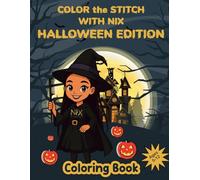 Color the Stitch with Nix: Halloween Edition: Black Girl Halloween Coloring Book for Kids
