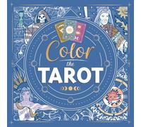 Color the Tarot: Adult Coloring Book