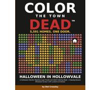 Color the Town Dead: Halloween in Hollowvale: A Halloween Murder Mystery Logic Puzzle and Adult Coloring Book - A Spooky-Season Whodunit Across 5,591 Lantern-Lit Homes