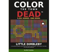 Color the Town Dead: Little Dimbleby: A Cozy Murder Mystery Logic Puzzle and Adult Coloring Book - 5,591 Homes, One Killer, One Enormous Deduction