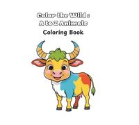 Color The Wild: A to Z Animals: Coloring Book