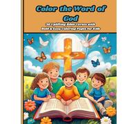 Color the Word of God: 30 Uplifting Bible Verses with Bold & Easy Coloring Pages for Kids