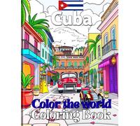 Color The World Color Cuba: A Caribbean Coloring Book Celebrating Cuban Life and Nature