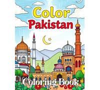 Color The World Color Pakistan: A Coloring Adventure Featuring Pakistan’s Landmarks, Culture, Wildlife, and More