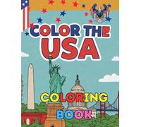 Color The World Color The USA: Adult Coloring Book of America: Stress-Relieving Landmarks & Landscapes