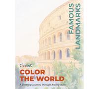 Color the World: Famous Landmarks: A Coloring Journey Through Architecture