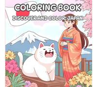 Color the World: Japan - A Fun and Educational Coloring Book for Kids: Includes 27 Cultural Illustrations and Fun Facts