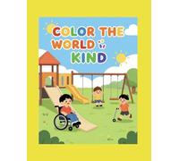 Color The World Kind: A coloring book about friendship, inclusion and kindness