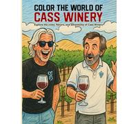 Color the World of CassWinery: Explore the vines, flavors, and adventures of Cass Winery
