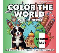 COLOR THE WORLD WITH MINERVA - AROUND ITALY: 50 DRAWINGS AND CURIOSITIES FOR EXPLORERS OF ALL AGES (COLORA IL MONDO CON MINERVA)