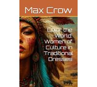 Color the World: Women of Culture in Traditional Dresses