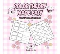 Color Theory Made Easy: Practice Coloring Book