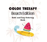 Color Therapy: Coloring Book for Adults and Kids, Bold and Easy, Simple and Big Designs, Cute Things And Many More (Bold & Easy Coloring)