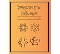 Color Through the Seasons: A Year of Fun Holidays for Toddlers: Easy and Joyful Coloring Pages for Kids Ages 2-5 to Celebrate Spring, Summer, Fall & Winter (Coloring Pages for Kids Ages 3-5)