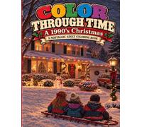 Color Through Time: A 1990's Christmas-A nostalgic adult coloring book